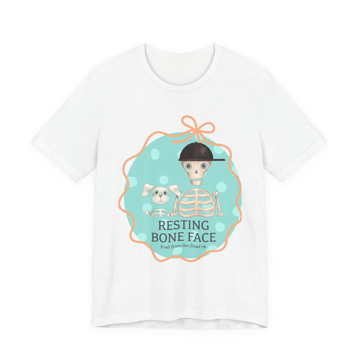 Resting Bone Face T-Shirt — Cute Skeleton Graphic Tee with Fred from the Dead and Femur the Dog