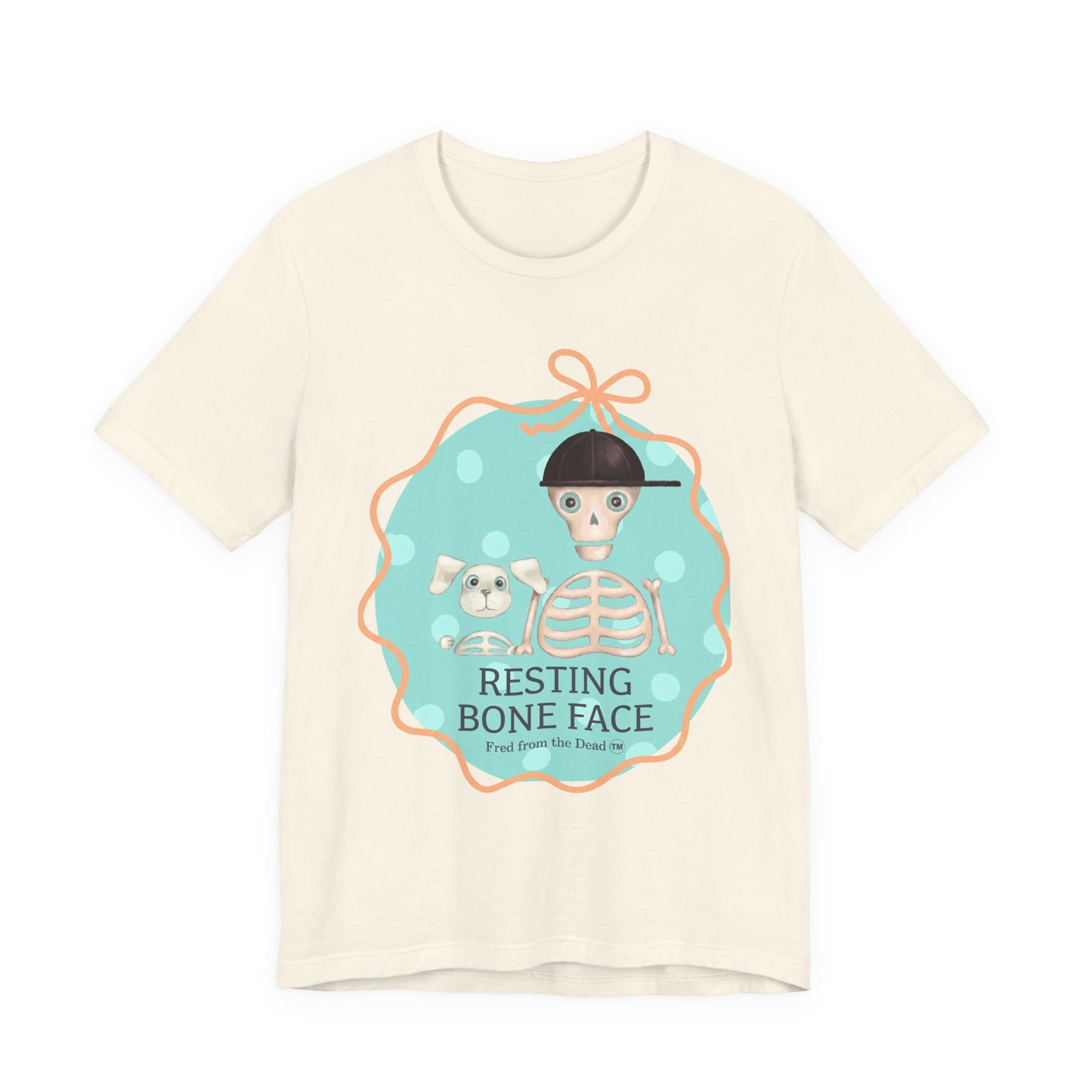 Resting Bone Face T-Shirt — Cute Skeleton Graphic Tee with Fred from the Dead and Femur the Dog